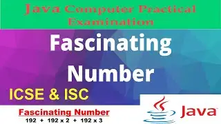 FASCINATING NUMBER IN JAVA || ICSE JAVA PROGRAM || ISC COMPUTER SCIENCE PRACTICAL