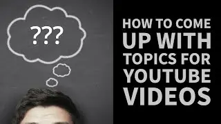 Coming up with topics for YouTube videos (from a photographer's standpoint). How you can...