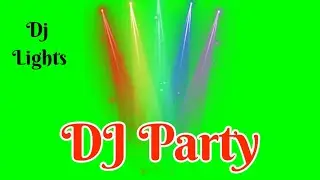 Dj Party Light Effect Green Screen || Cinematic Light green Screen Effect Video