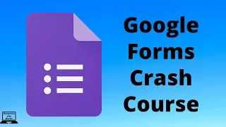 The Google Forms Crash Course