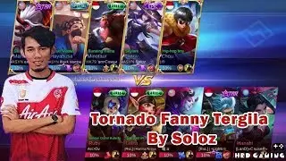 Skill Soloz Melampaui Zxuan !!! Tornado Fanny Tergila By Soloz !!! Mobile Legends