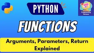 Python User-Defined Functions for Beginners | Parameters, Arguments, Return Statement & def Keyword
