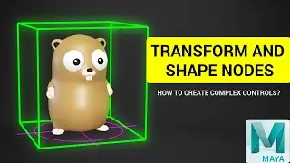 What are Transform and Shape nodes and how to create complex controls in Maya? [ENG VO]