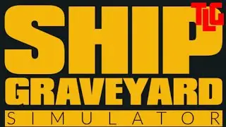 Ship Graveyard Simulator v1.0. Геймплей. TimeLapse Game