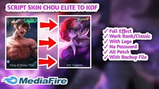 SCRIPT SKIN CHOU ELITE TO KOF NO PASSWORD || WITH BACKUP FILE