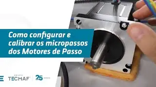 Como configurar e calibrar os micropassos dos Motores de Passo