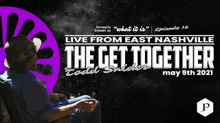 The Get Together: Todd Snider Live Stream | Episode 16 | 05/09/2021