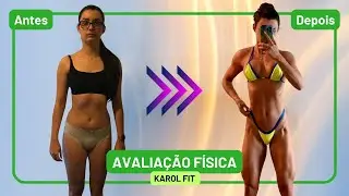 Avaliação Física da @KarolFit | Jan 2024 | Transformação Corporal | Nem ela acreditou no resultado