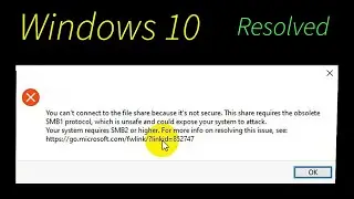 you cannot connect to the file share because it is not secure | smb1 protocol error