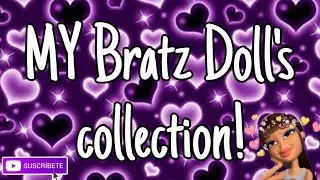 my Bratz doll's collection 🤗💖✨💄💅🏻💋
