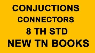 CONJUCTIONS / CONNECTORS - 8 TH  STD - NEW TN BOOK