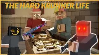 It's The Hard Krunk Life