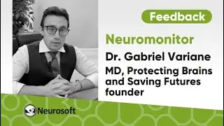 Review of Neuromonitor by Dr. Gabriel Variane, MD, Protecting Brains and Saving Futures founder