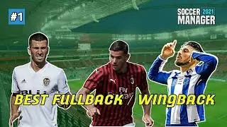 Best Fullback or Wingback in Soccer Manager 2021 #1