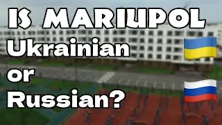 IS MARIUPOL  A RUSSIAN OR UKRAINIAN CITY?