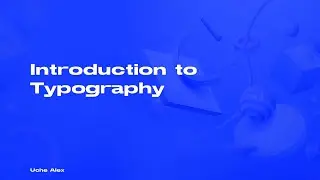 Graphics Design Course 26 - Introduction To Typography