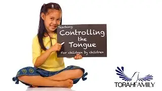 For Children by Children | Controlling the Tongue