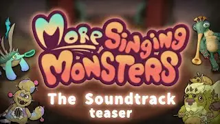 More Singing Monsters: The Soundtrack |  Teaser