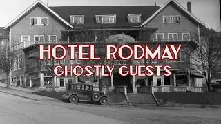 Hotel Rodmay: Ghostly Guests | Paranormal Investigation