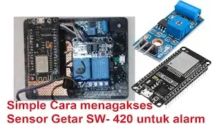 cara simple membuat alarm motor menggunakan sensor getar SW 420 di ESP32