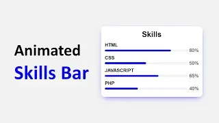 Animated Skills Bar Using HTML CSS & JAVASCRIPT.
