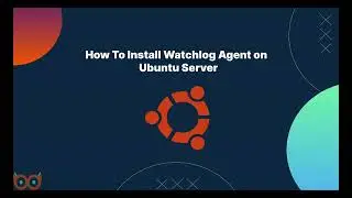 How to install Watchlog agent on Ubuntu server