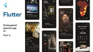 Endangered species app UI in FLUTTER! || part-2