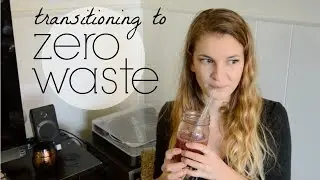 Transitioning to Zero Waste!