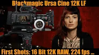 Blackmagic Ursa Cine 12K: 16 Bit 12K RAW, 224 fps, Skintones, LOG/LUT ...