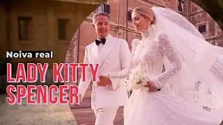 Lady Kitty Spencer ✨ 3 dias de festa e 5 vestidos de noiva!