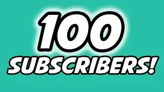 Thank You for 100 Subscribers :D