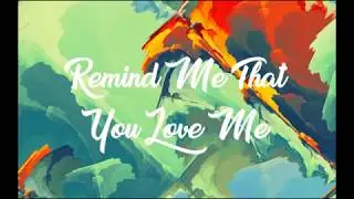 Wistful - Remind Me That You Love Me Lyrics