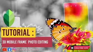 How to edit 3D Mobile Frame Photo Tutorial | Snapseed