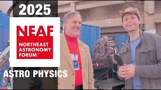 Astro Physics NEAF 2025
