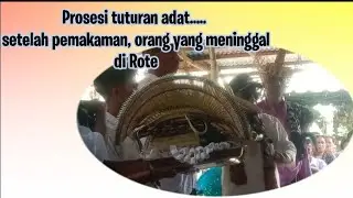 Prosesi.... // PENGHORMATAN... SETELAH PEMAKAMAN, ORANG MATI DI PULAU ROTE