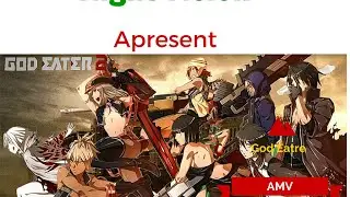 God Eater   AMV   Ready Set Go
