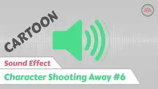 Cartoon Sound Effect | Character Shooting Away #6
