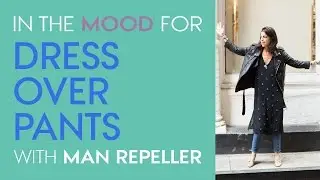 Is it OK to Wear a Dress Over Pants? - Fashion Advice with Man Repeller Leandra Medine - Style.com