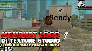 CARA MEMBUAT LOGO DAN IKLAN BERGERAK DI TEXTURE STUDIO ANDROID/PC - GTA SAMP