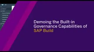Demoing the Built in Governance Capabilities of SAP Build