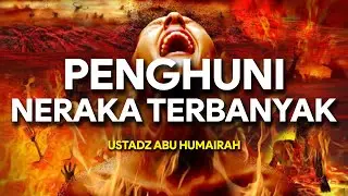 Penyebab Kebanyakan Masuk Neraka - Ustadz Khalid Basalamah