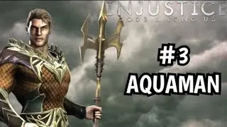 AQUAMAN - Injustice: Gods Among Us #3