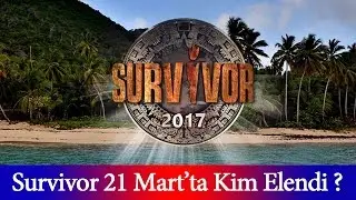 21 Mart 2017 Survivor Kim Elendi 21 Mart Survivor 2017 SMS Oylaması Sonuçları