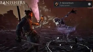 BANISHERS GHOSTS OF NEW EDEN - Second Death Trophy / Achievement Guide