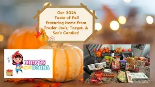 Our 2024 Taste Of Fall Featuring Items From Trader Joe’s, Target, & See's Candies!