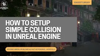 How To Setup Collision In Unreal Engine