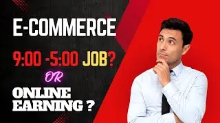 eCommerce made EZ | Online Earning | e-commerce myth or reality