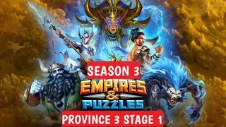 EMPIRES & PUZZLES SEASON 3 PROVINCE 3 STAGE 1