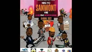 K-nèl feat Monor Man- Nèg yo sanwont vre Kanaval 2022