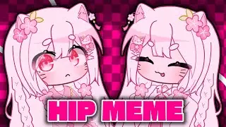 🎀 HIP MEME || GACHA CLUB
